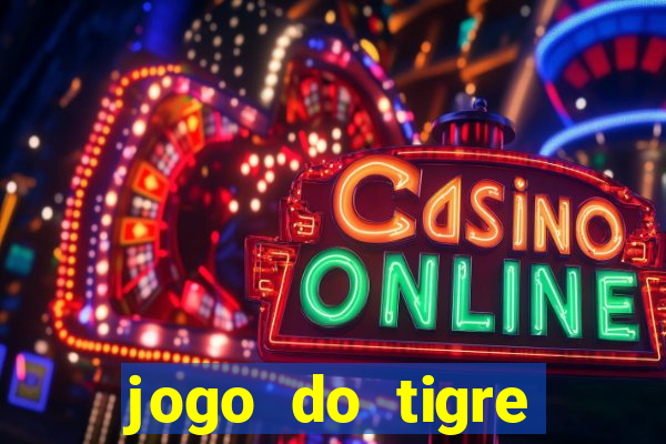 jogo do tigre plataforma nova